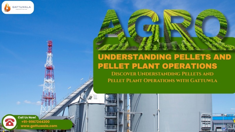 Understanding Pellets and Pellet Plant Operations