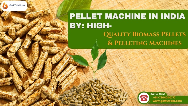 Pellet Machine in India by Gattuwala